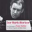 Michael Augustin, Franz Hohler, Walter Weber - Der Wort-Werker, Audio-CD (Hörbuch)