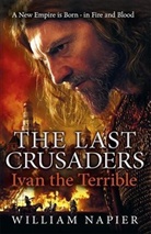 William Napier, Napier William - The Last Crusaders: Ivan the Terrible