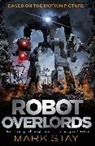 Mark Stay, Stay Mark - Robot Overlords