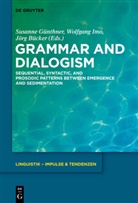 Jörg Bücker, Susanne Günthner, Wolfgan Imo, Wolfgang Imo - Grammar and Dialogism