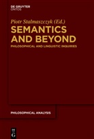 Piot Stalmaszczyk, Piotr Stalmaszczyk - Semantics and Beyond