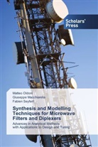 Giusepp Macchiarella, Giuseppe Macchiarella, Matte Oldoni, Matteo Oldoni, Fab Seyfert, Fabien Seyfert - Synthesis and Modelling Techniques for Microwave Filters and Diplexers