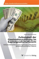 Florian Eduard Stachowitz - Zulässigkeit der Gewinnthesaurierung im Kapitalgesellschaftsrecht