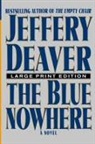 Jeffery Deaver - The Blue Nowhere - Large Print Edition