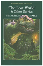 A. C. Doyle, Arthur Conan Doyle, Sir Arthur Conan Doyle, Keith Carabine - Lost world and other stories