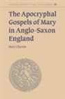 Mary Clayton, Mary (University College Dublin) Clayton, Clayton Mary - Apocryphal Gospels of Mary in Anglo-Saxon England