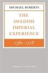 Michael Roberts - Swedish Imperial Experience 1560-1718