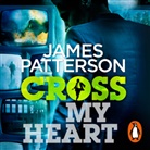 James Patterson, Michael Boatman, Tom Wopat - Cross My Heart Audio Cd (Audiolibro)