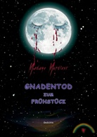 Madame Mordlust, Madame Mordlust - Gnadentod zum Frühstück