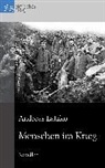 Andreas Latzko, Eckhar Gruber, Eckhard Gruber - Menschen Im Krieg