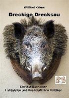 Wilfried Kriese - Dreckige Drecksau