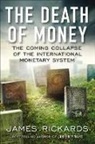 James Rickards - The Death of Money
