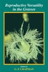 G. P. Chapman, G. P. (Wye College Chapman, G.p. Chapman, G. P. Chapman, Chapman G. P. - Reproductive Versatility in the Grasses