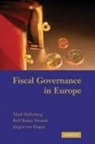 Jurgen Von Hagen, Mark Hallerberg, Mark Stephen Strauch Hallerberg, Mark Strauch Hallerberg, Rolf Rainer Strauch, Rolf Rainer Strauch... - Fiscal Governance in Europe