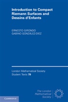 Ernesto Girondo, Ernesto (Universidad Autonoma De Madrid) Girondo, Ernesto Gonzalez-Diez Girondo, Gabino Gonz Lez-Diez, Gabino Gonzalez-Diez, Gabino (Universidad Autonoma de Madrid) Gonzalez-Diez... - Introduction to Compact Riemann Surfaces and Dessins D''enfants