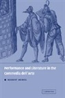 Robert Henke, Robert (Washington University Henke, Henke Robert - Performance and Literature in the Commedia Dell''arte