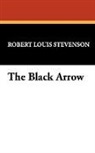 Robert Lo Stevenson, Robert Louis Stevenson - The Black Arrow