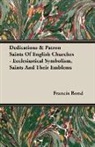 Francis Bond - Dedications & Patron Saints of English C