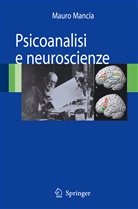 Mauro Mancia - Psicoanalisi e Neuroscienze