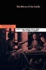 Jan Lucassen, Tine De Lucassen Moor, Tine De Moor, Jan Lucassen, Tine De Moor, Jan Luiten van Zanden... - Return of the Guilds: Volume 16