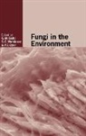 Geoff Dyer Gadd, Geoffrey Gadd, Geoffrey (University of Dundee) Watkinson Gadd, Geoffrey Watkinson Gadd, Paul S. Dyer, Paul S. (University of Nottingham) Dyer... - Fungi in the Environment