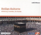 Heilige Kultorte - Altötting, Lourdes, die Kaaba, 1 Audio-CD (Hörbuch)