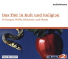 Das Tier in Kult und Religion - Schlangen, Wölfe, Elefanten, Pferde, 1 Audio-CD (Audio book)