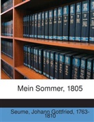 Johann G. Seume, Johann Gottfried Seume - Mein Sommer, 1805