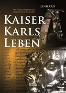 Einhard, Chronist Einhard - Kaiser Karls Leben