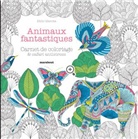 Millie Marotta, Marotta-m - Animaux fantastiques : carnet de coloriage & safari antistress