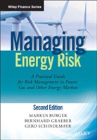 Marku Burger, Markus Burger, Markus Graeber Burger, Bernhar Graeber, Bernhard Graeber, Graeber Bernhard... - Managing Energy Risk
