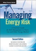 Marku Burger, Markus Burger, Markus Graeber Burger, Bernhar Graeber, Bernhard Graeber, Gero Schindlmayr - Managing Energy Risk