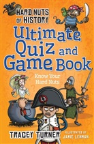 Tracey Turner, Turner Tracey, Jamie Lenman - Hard Nuts of History Ultimate Quiz and Game Book
