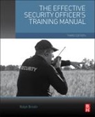 Ralph Brislin, Ralph F. Brislin, Ralph F. (Practical Education Services) Brislin, Brislin Ralph F. - Effective Security Officer''s Training Manual