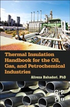 Alireza Bahadori, Alireza (Research Staff Member Bahadori, Bahadori Alireza - Thermal Insulation Handbook for the Oil, Gas, and Petrochemical