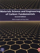 M. Inagaki, Michio Inagaki, Michio Kang Inagaki, Inagaki Michio, Feiyu Kang, Kang Feiyu - Materials Science and Engineering of Carbon: Fundamentals
