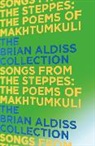 Brian Aldiss, Brian W. Aldiss - Songs from the Steppes: The Poems of Makhtumkuli