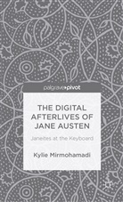K Mirmohamadi, K. Mirmohamadi, Kylie Mirmohamadi - Digital Afterlives of Jane Austen