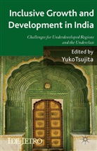 Y. Tsujita, Yuko Tsujita, Tsujita, Y Tsujita, Y. Tsujita, Yuko Tsujita - Inclusive Growth and Development in India