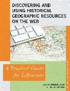 Eva Dodsworth, Eva H. Dodsworth, Eva Laliberte Dodsworth, Larry Wyman Laliberte, L. W. Laliberté - Discovering and Using Historical Geographic Resources on the Web