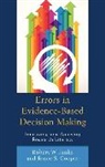 Bruce S. Cooper, Bruce S. Ph. D Cooper, Cooper Bruce S., Robert Janke, Robert Cooper Janke, Robert W. Janke... - Errors in Evidence-Based Decision Making