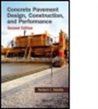 Norbert J. Delatte, Norbert J. (Cleveland State University Delatte, Delatte Norbert J. - Concrete Pavement Design, Construction, and Performance