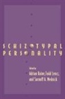 Adrian Rain, A. Raine, Adrian (University of Southern California) Raine, Adrian Lencz Raine, Todd Lencz, Sarnoff A. Mednick... - Schizotypal Personality
