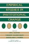 Lee J. (University of Illinois Alston, Lee J. North Alston, Rainn Eggertsson, Lee J. Alston, Thrainn Eggertsson, Douglass C. North - Empirical Studies in Institutional Change