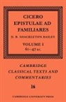 Cicero, Marcus Tullius Cicero, D. R. Shackleton Bailey, D. R. Shackleton-Bailey - Cicero: Epistulae Ad Familiares: Volume 1, 62-47 B.c.