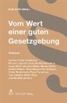 Kur Fluri, Kurt Fluri, Pete Forstmoser, Peter Forstmoser, Pierre u a Moor, Alai Griffel... - Vom Wert einer guten Gesetzgebung