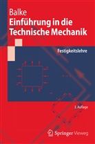 Herbert Balke - Einführung in die Technische Mechanik: Festigkeitslehre