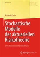 Riccardo Gatto - Stochastische Modelle der aktuariellen Risikotheorie