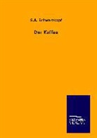 S A Schwarzkopf, S. A. Schwarzkopf - Der Kaffee