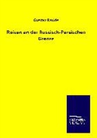 Gustav Radde - Reisen an der Russisch-Persischen Grenze